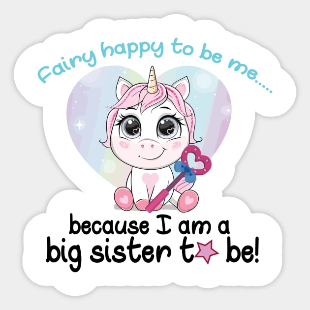 Cute Fairy Happy to Be Unicorn Sister Sticker by unicorn shirt